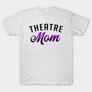 Theatre Mom T-Shirt